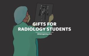 GIFTS FOR RADIOLOGY STUDENTS