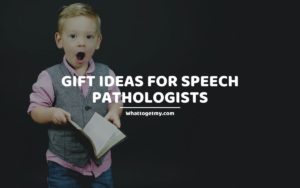 Gift Ideas For Speech Pathologists