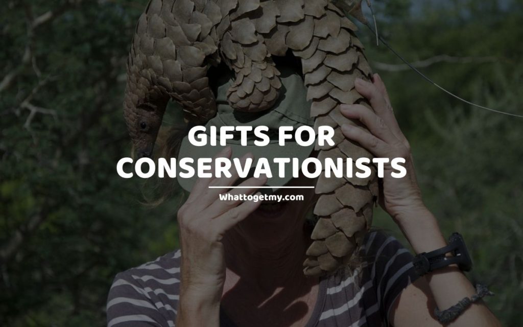 Gifts For Conservationists