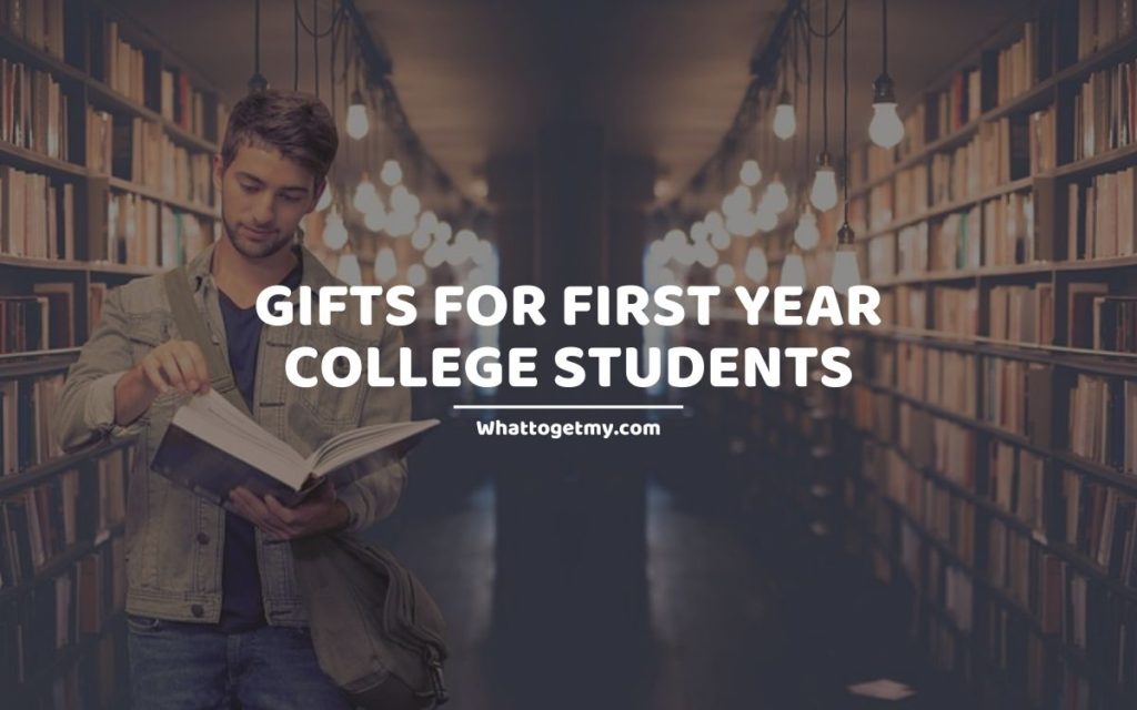 Gifts For First Year College Students