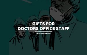 Gifts for Doctors Office Staff