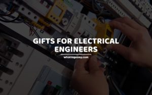 Gifts for Electrical Engineers