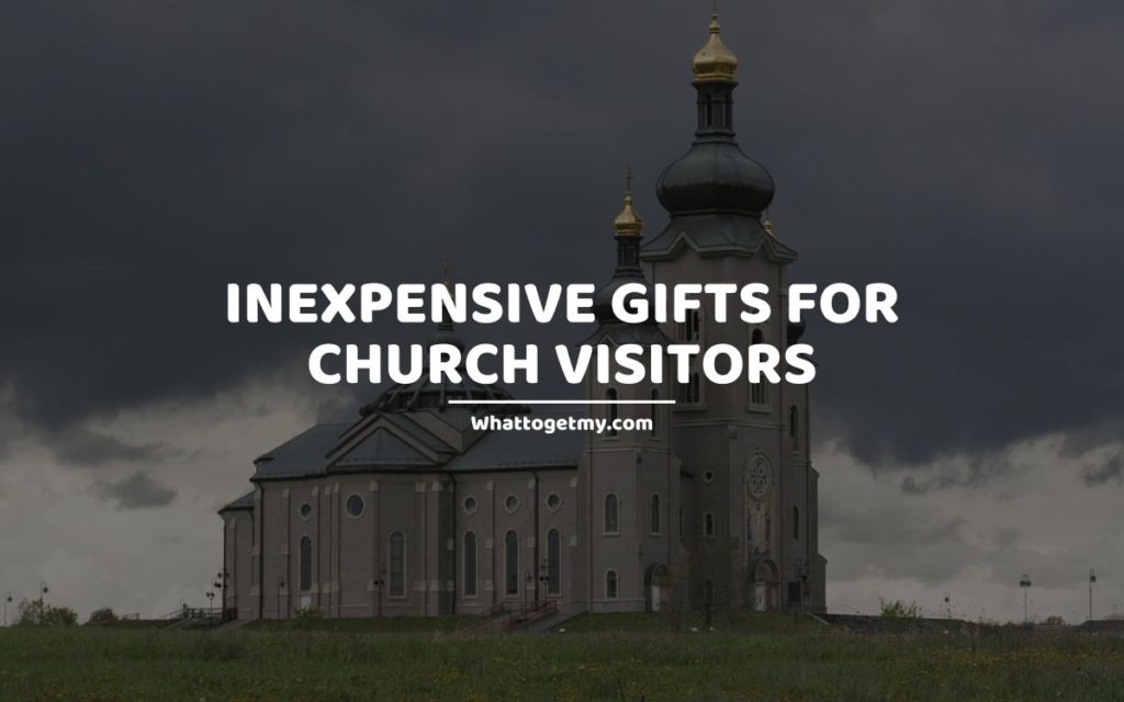 Inexpensive Gifts for Church Visitors