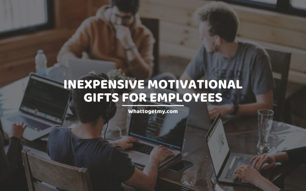 Inexpensive Motivational Gifts For Employees