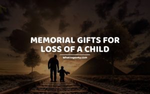 Memorial Gifts for Loss of a Child