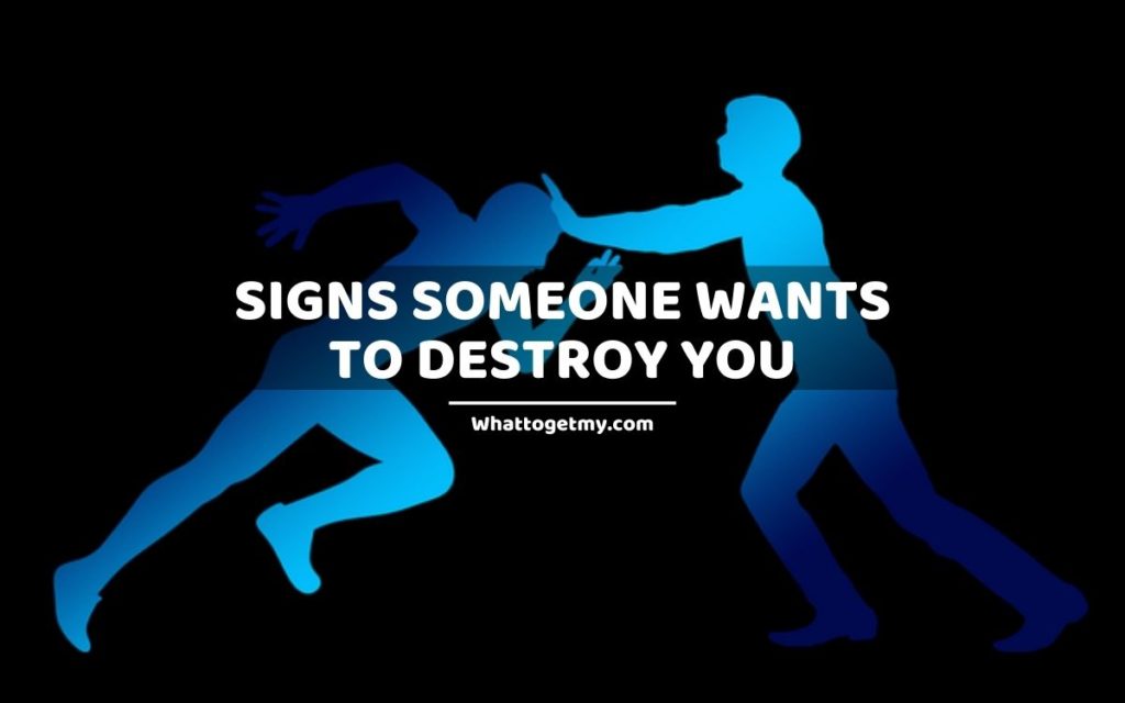 13 Signs Someone Wants To Destroy You and Your Reputation