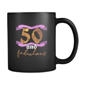 50th Birthday Fifty and Fabulous B Day Party Black 11oz Mug
