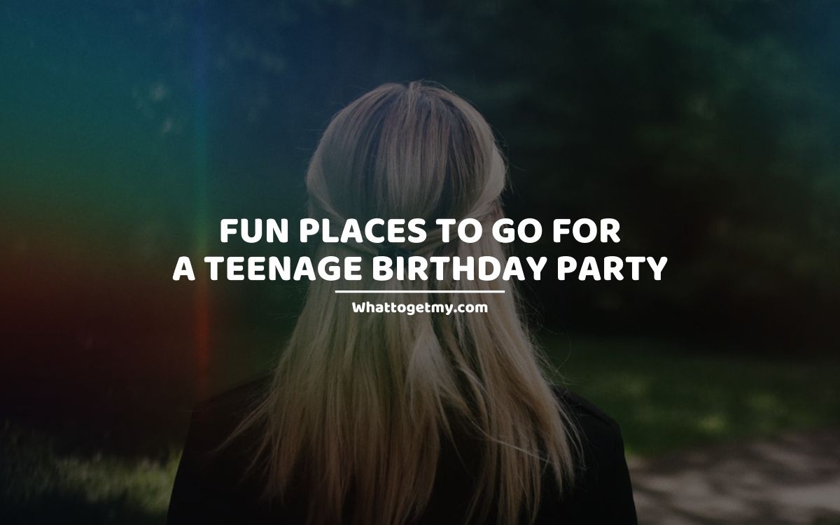 Teen Birthday Parties Places