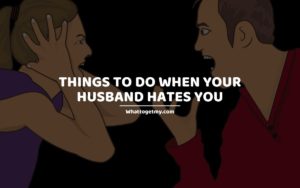 Things to Do When Your Husband Hates You (1)