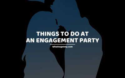 13 Things to Do at an Engagement Party - What to get my...