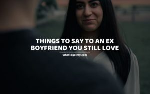 To to still love say you an what ex I Still
