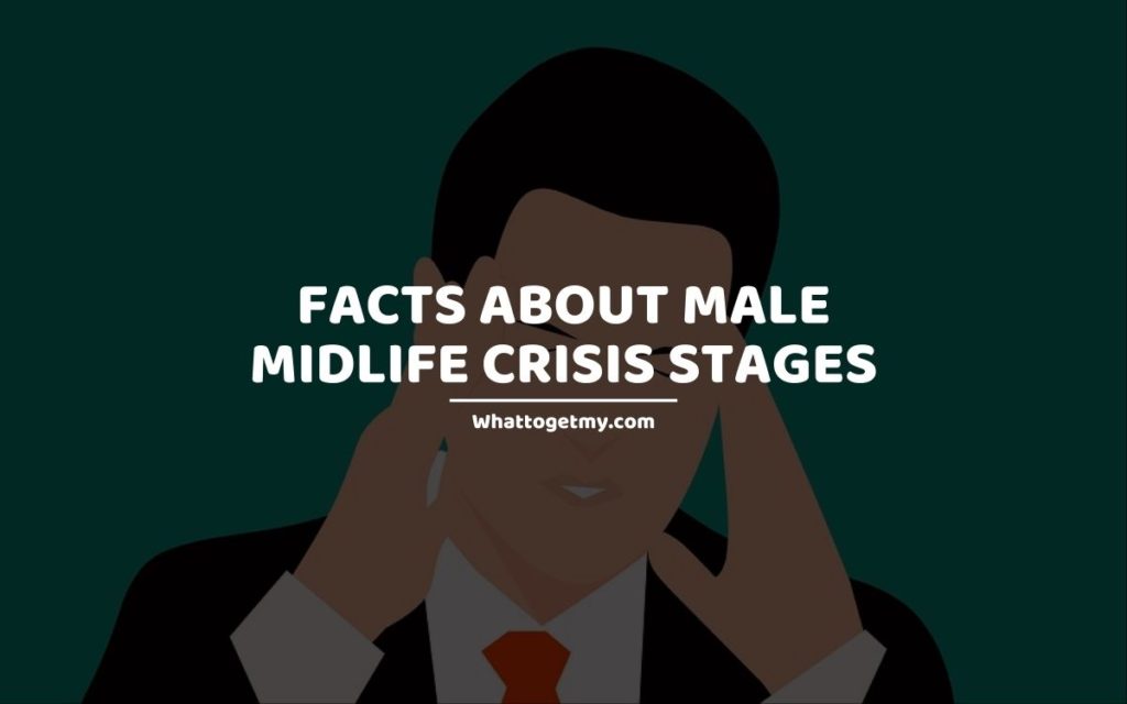 Facts About Male Midlife Crisis Stages