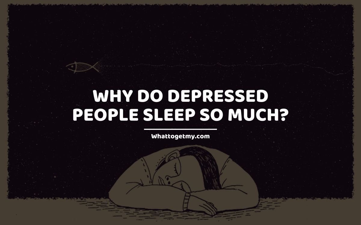 why-do-depressed-people-sleep-so-much-7-facts-to-know-of-what-to-get