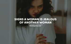 21 Signs a Woman Is Jealous of Another Woman