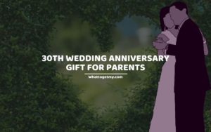 30th Wedding Anniversary Gift for Parents