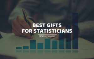 Best Gifts For Statisticians
