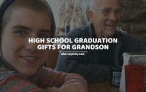 High School Graduation Gifts for Grandson
