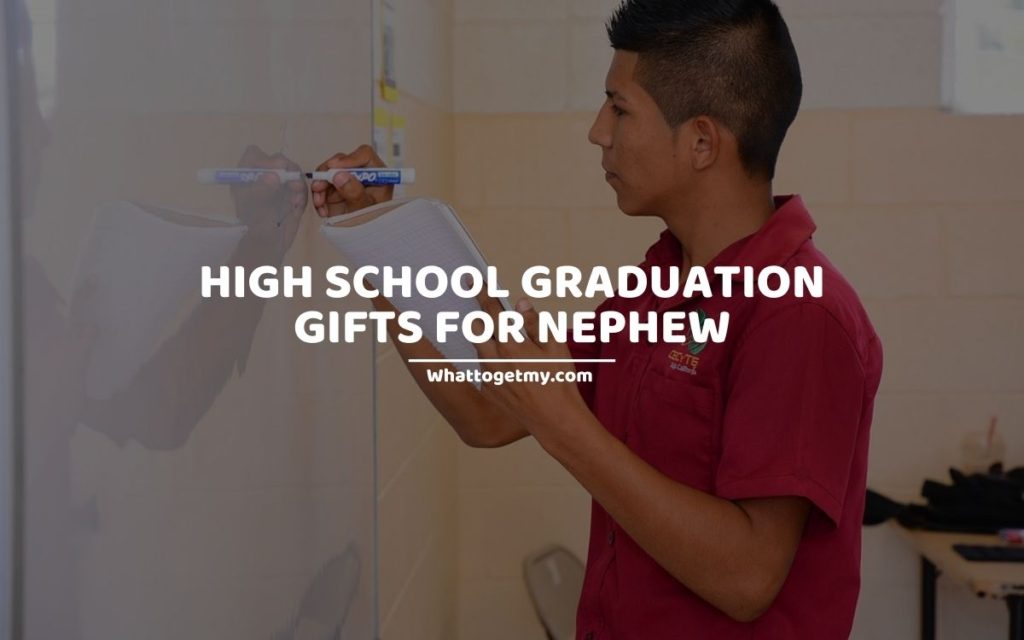 HIGH SCHOOL GRADUATION GIFTS FOR NEPHEW