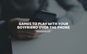 Fun Games to Play with Your Boyfriend - Dot Com Women