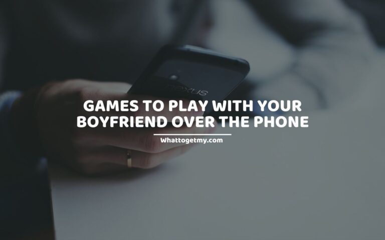 13 Games to Play with Your Boyfriend over the Phone - What to get my...