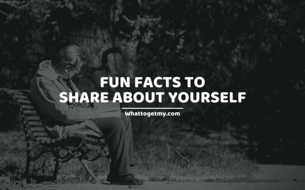 23 Fun Facts To Share About Yourself