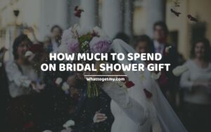 How Much to Spend on Bridal Shower Gift
