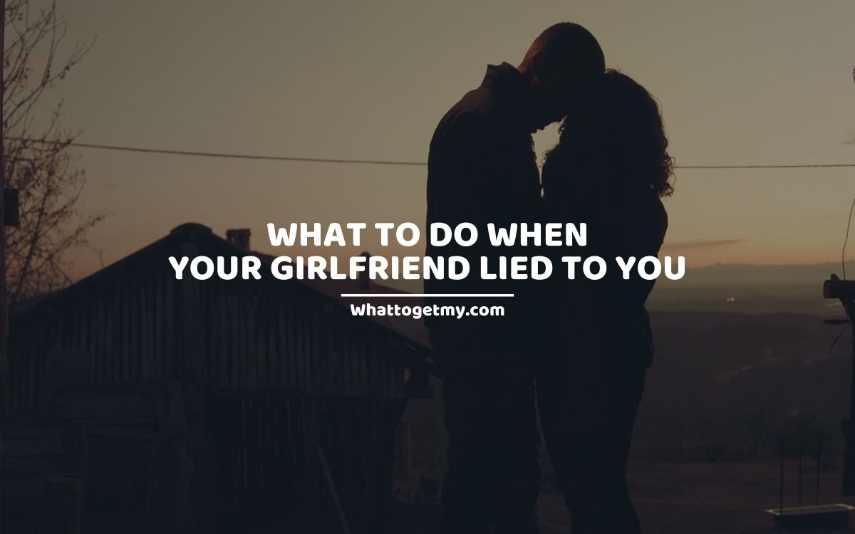 Lies my a lot boyfriend 21 Relationship