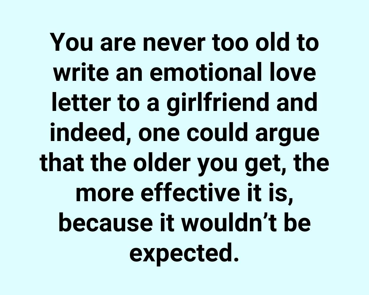 You are never too old to write an emotional love