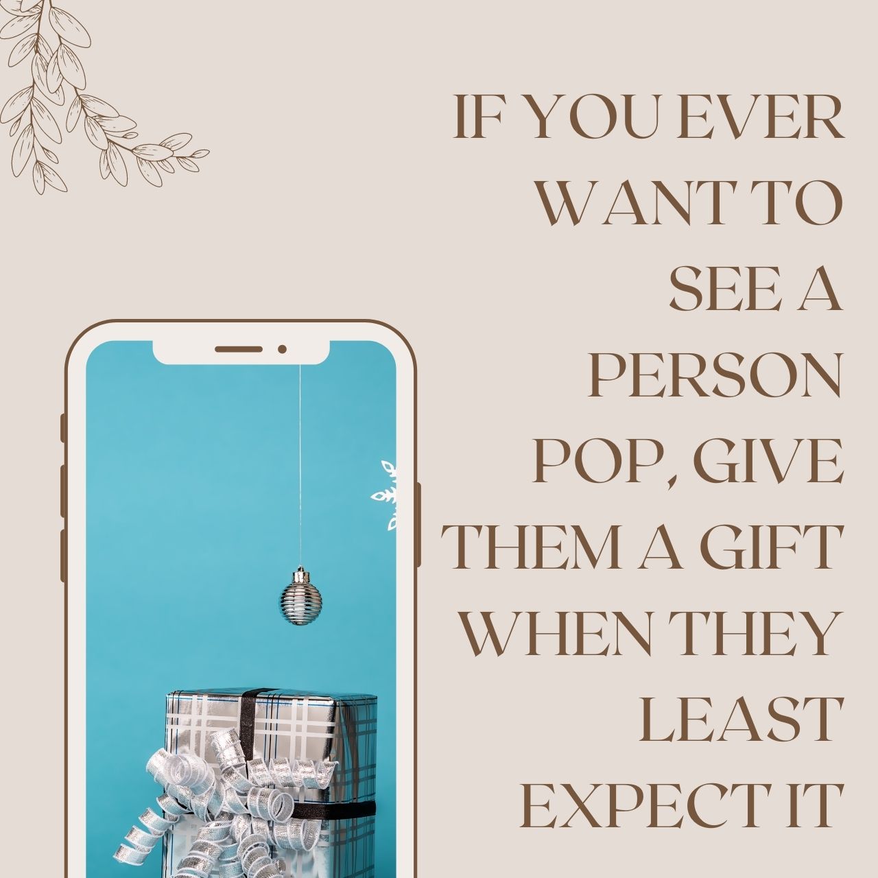 If you ever want to see a person pop, give them a gift when they least expect it