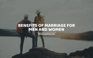 Benefits of Marriage for Men and Women
