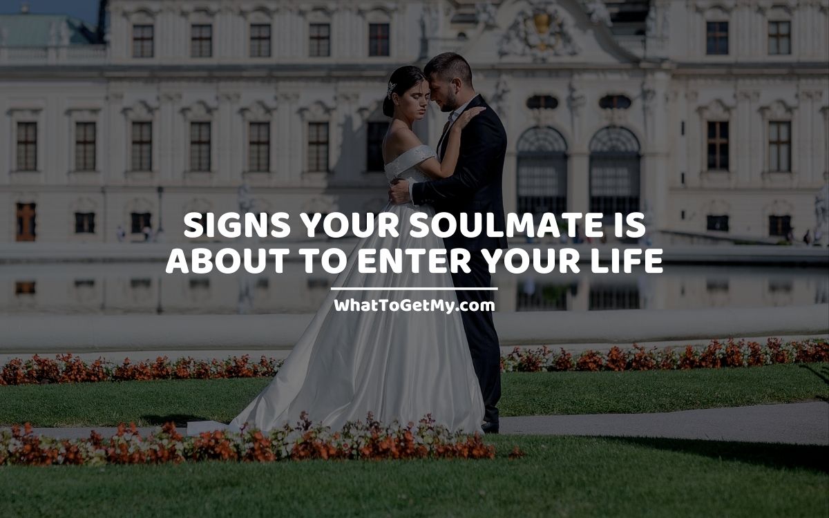 Signs that he is my soulmate