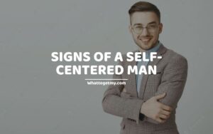 Signs of a self-centered man