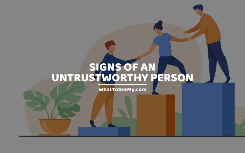 Signs of an Untrustworthy Person