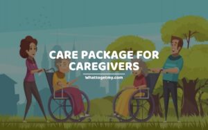 Care Package for Caregivers