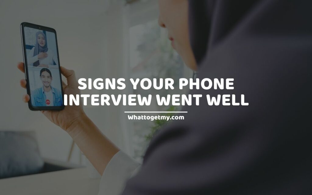 Signs Your Phone Interview Went Well