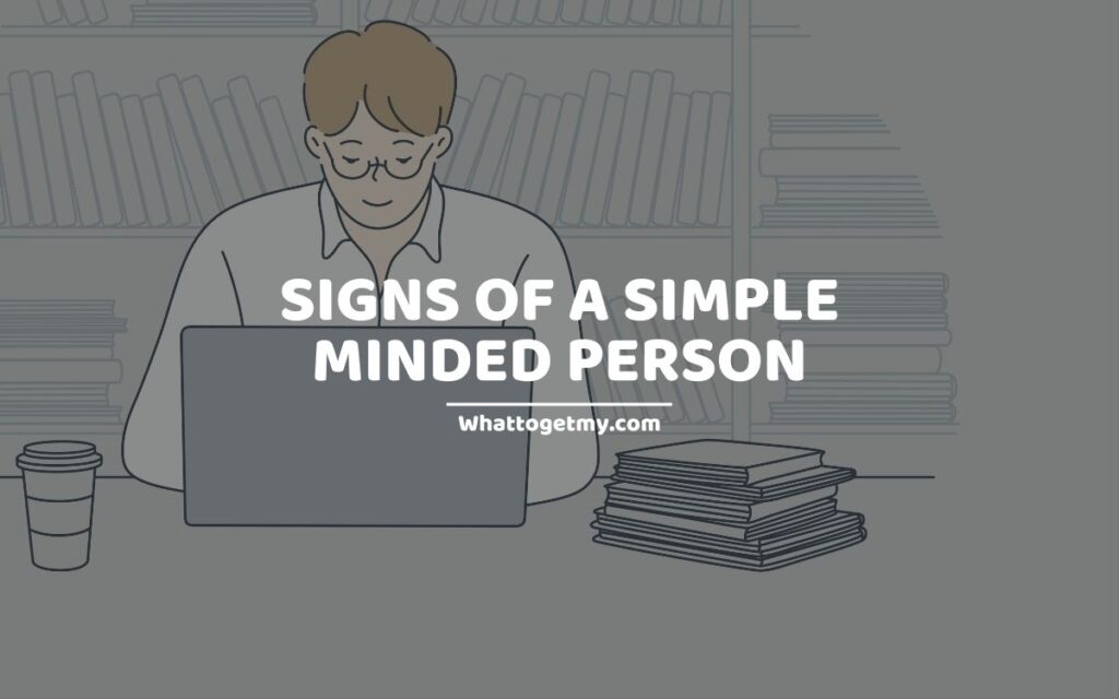 Signs of a Simple Minded Person