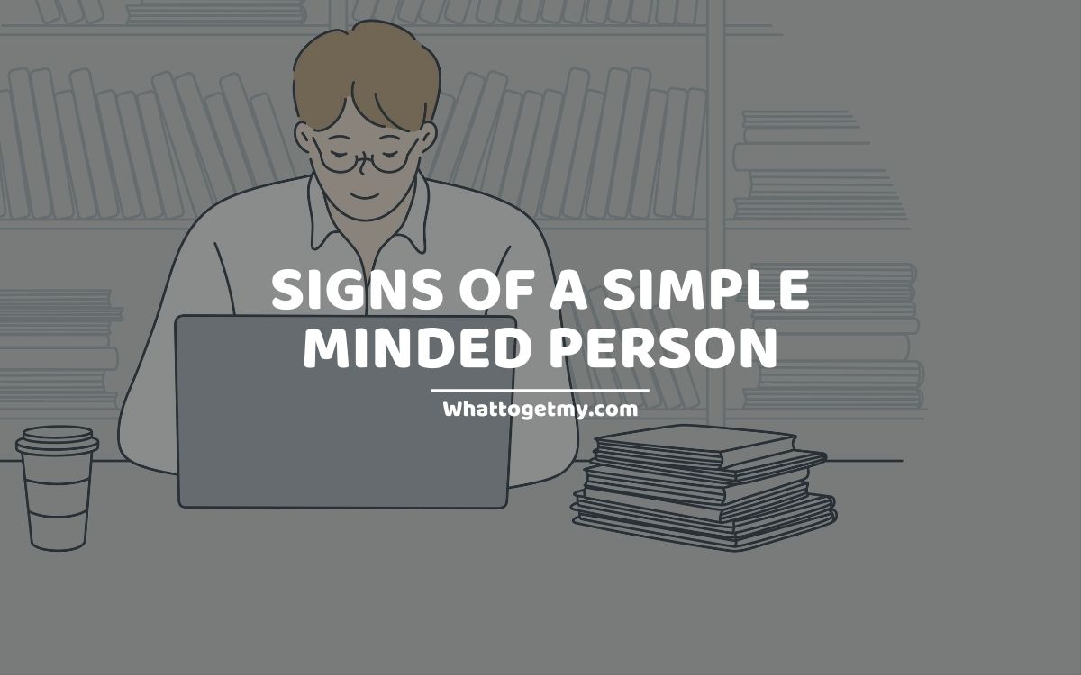 17-signs-of-a-simple-minded-person-what-to-get-my