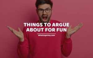 Things to argue about for fun