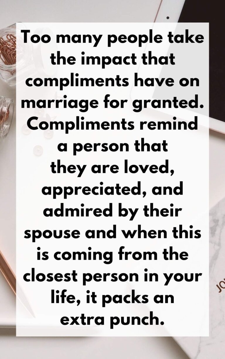 11 Sweetest Things To Say To Your Husband What To Get My   Too Many People Take The Impact That Compliments Have On Marriage For Granted 768x1223 