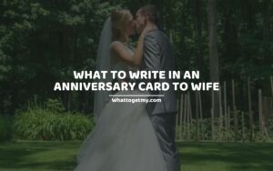 What To Write In An Anniversary Card To Wife