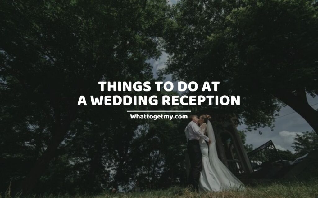Things To Do at a Wedding Reception