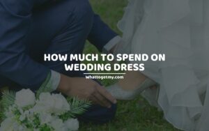 How Much to Spend on Wedding Dress