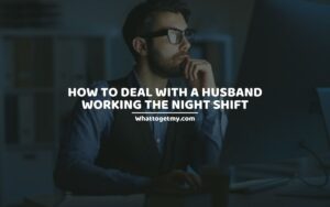 How to Deal with a Husband Working the Night Shift