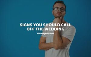 Signs You Should Call Off The Wedding