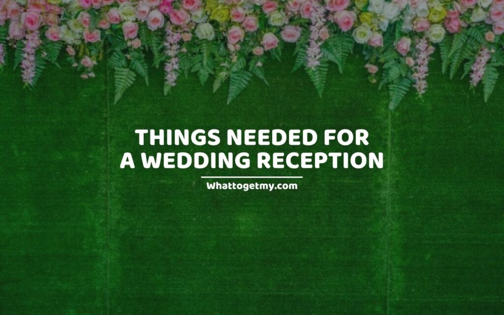 Things Needed for a Wedding Reception