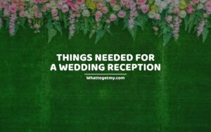 Things Needed for a Wedding Reception