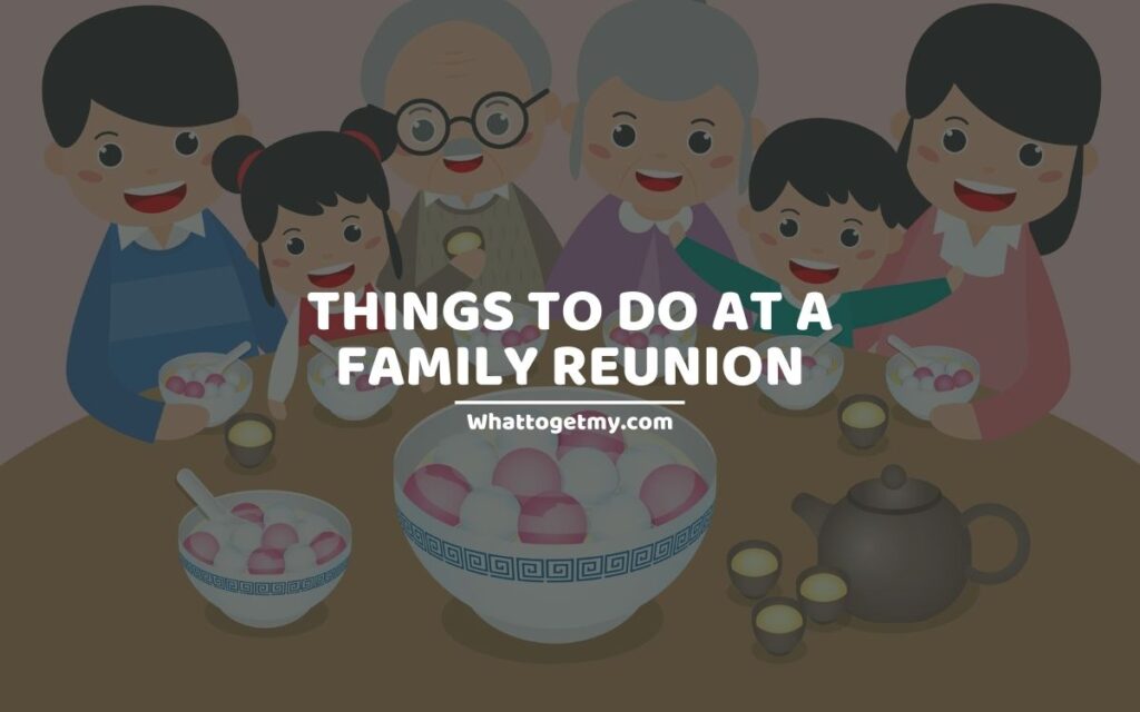 Things To Do At A Family Reunion