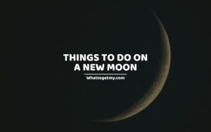 what to do on the new moon