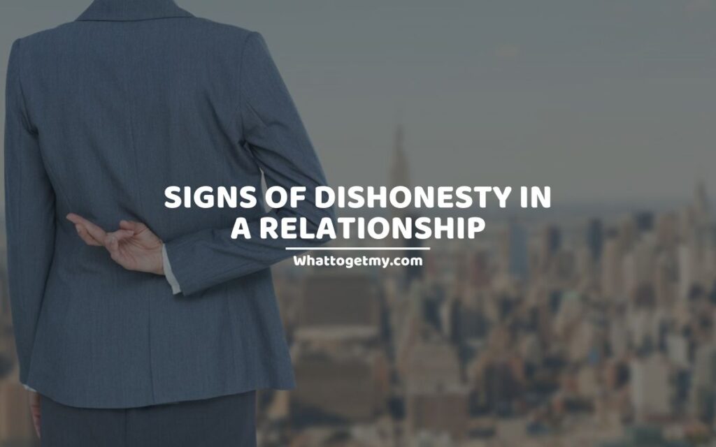 Signs of Dishonesty in a Relationship