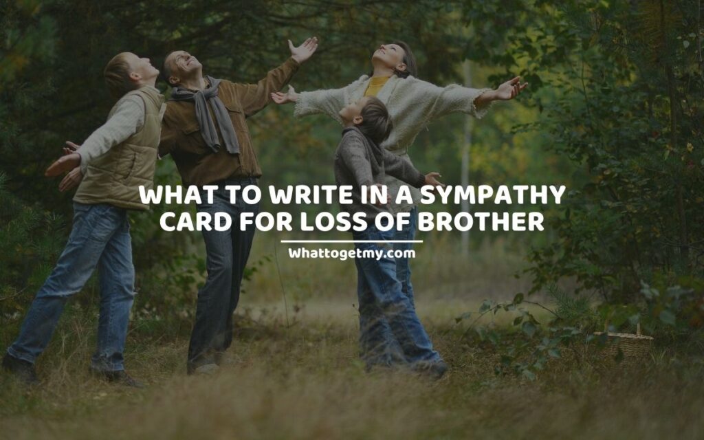 What To Write In A Sympathy Card For Loss Of Brother